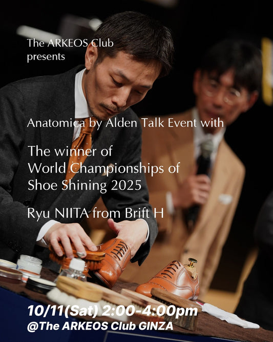 Anatomica by Alden Talk Event with the Winner of World Championships of Shoe Shining 2025 開催のお知らせ